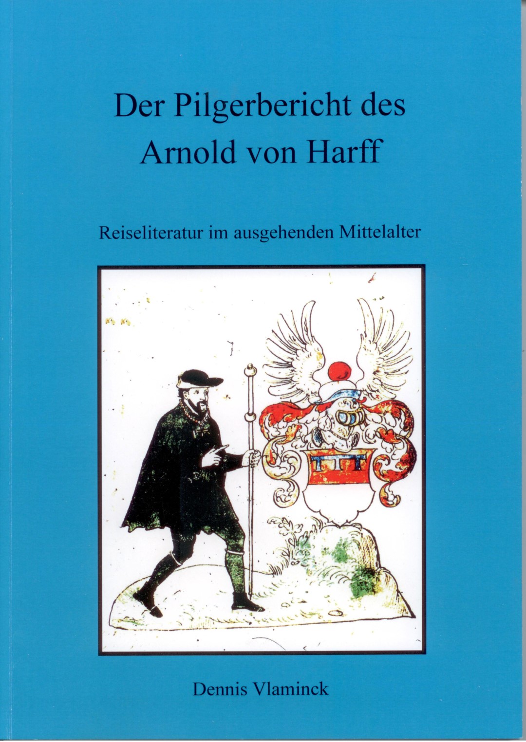 Pilgerbuch des Ritters Arnold von Harff